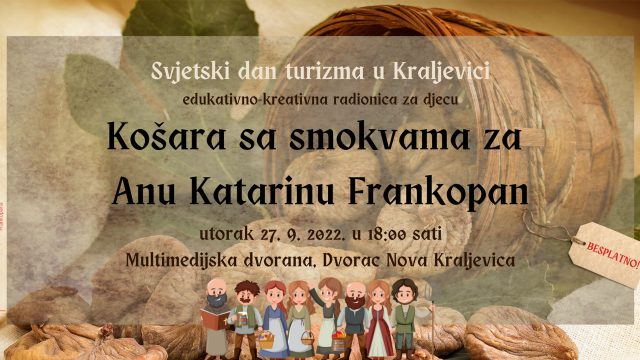 Radionica za djecu “Košara sa smokvama za Anu Katarinu Frankopan”