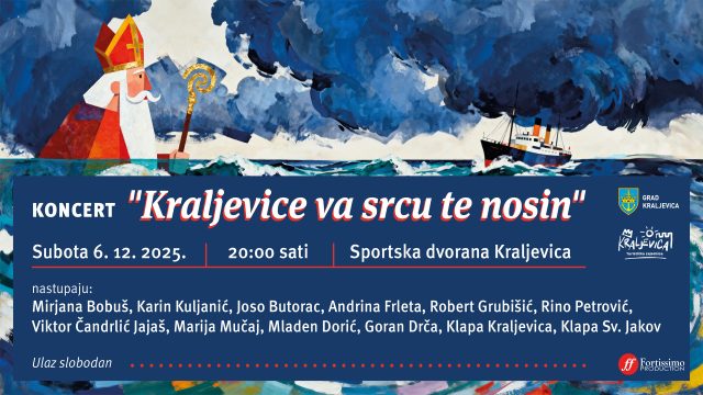Koncert domaćih izvođača pod nazivom „Kraljevice va srcu te nosin“